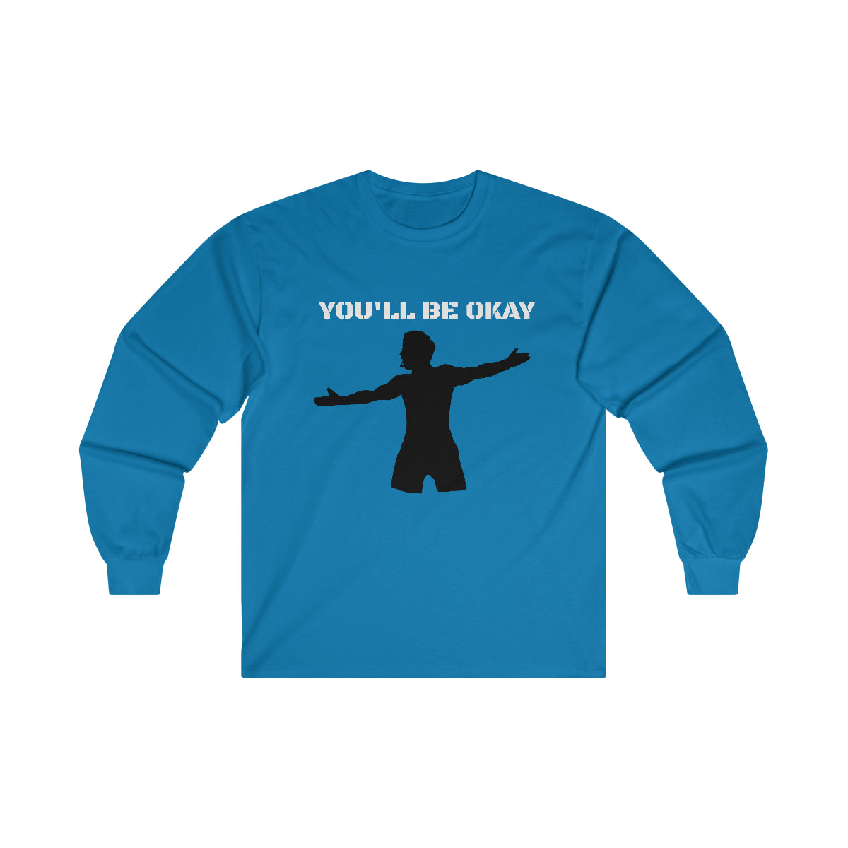 You'll Be Okay Long Sleeve Tee