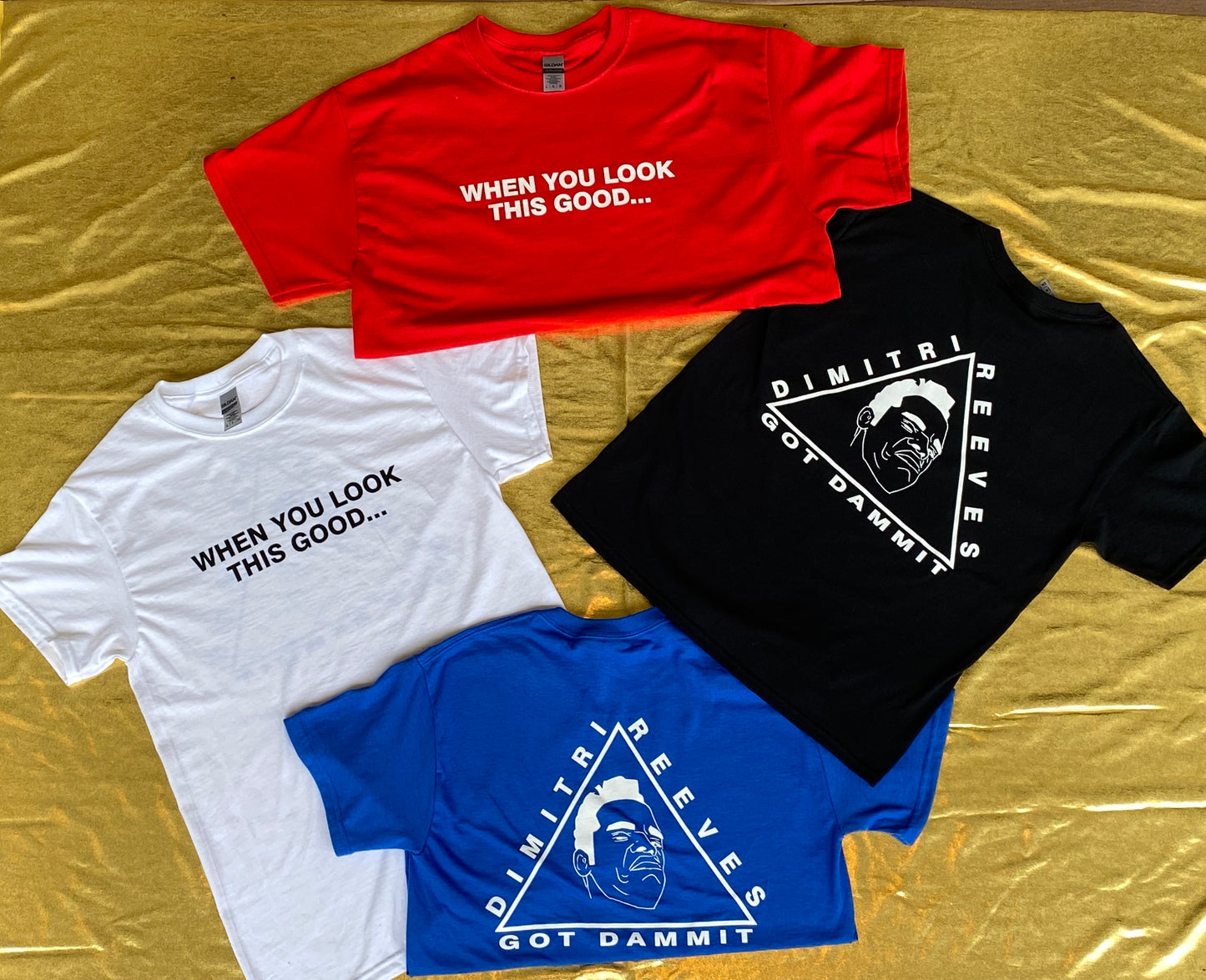 “When you look this good” Tee